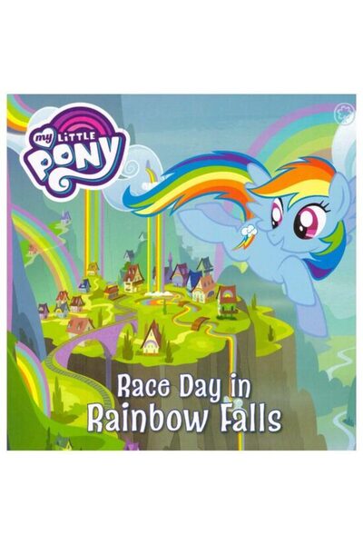 Orchard Books Race Day in Rainbow Falls ( My Little Pony )