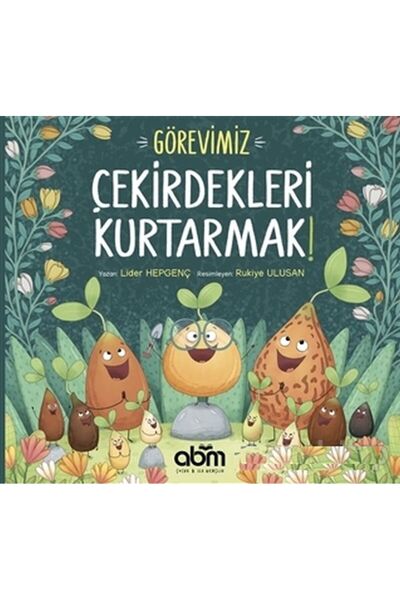 Abm Yayınevi Our Task Save the Seeds!