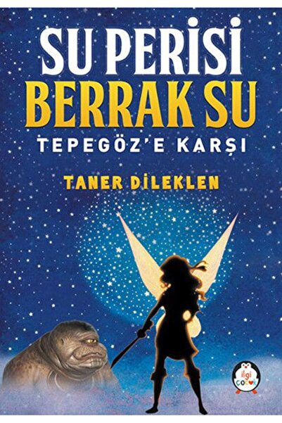 İlgi Kültür Sanat Yayıncılık Su Perisi Berrak Su - Tepegöz'e Karşı