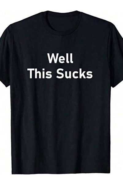 799 Well This Sucks T-Shirt