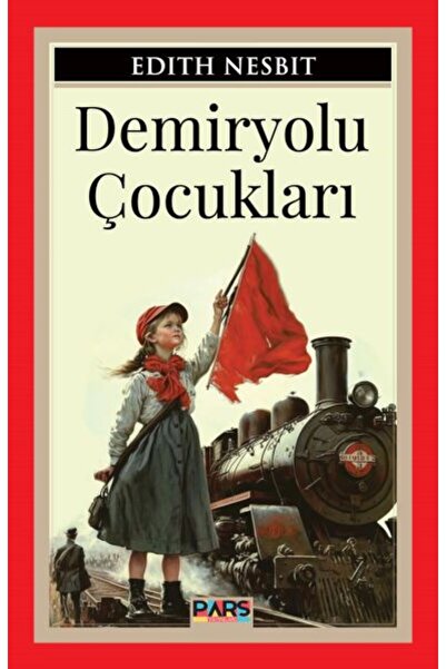 PARS yayınları Demiryolu Çocukları