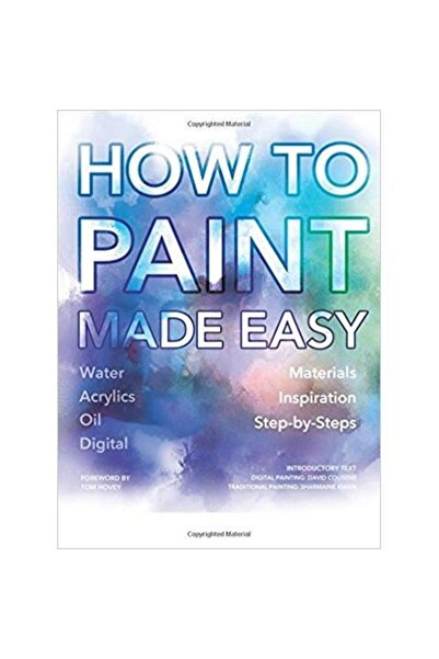Flame Tree Publishing How to Paint Made Easy: Watercolours, Oils, Acrylics & ...