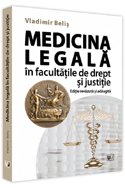 Universul Juridic Medicina legala in facultatile de drept si justitie - Vladi...