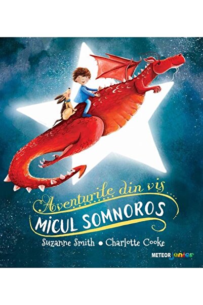 Meteor Press Micul somnoros. Aventurile din vis - Suzanne Smith, Charlotte Cooke