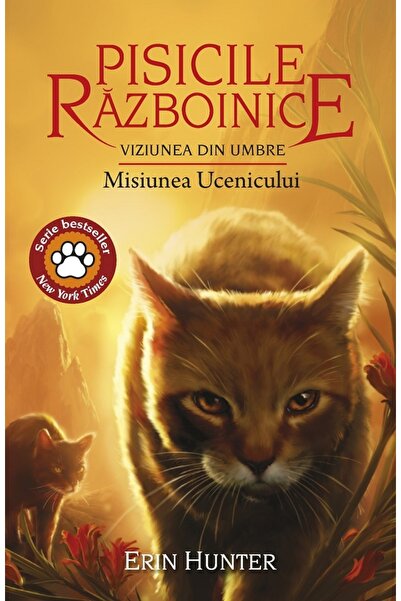All Pisicile razboinice Vol.31: Misiunea ucenicului - Erin Hunter