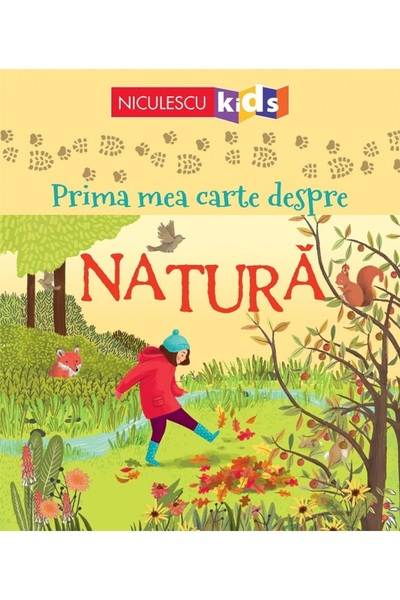 Niculescu Prima mea carte despre natura - Minna Lacey, Abigail Wheatley