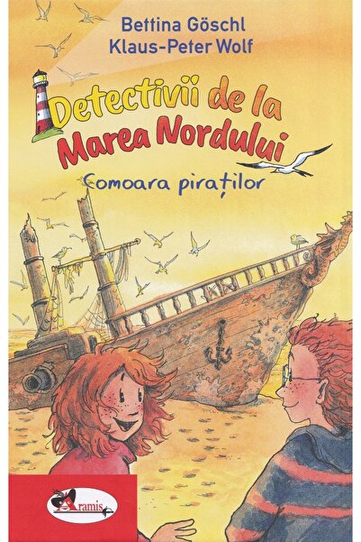 Aramis Detectivii de la Marea Nordului: Comoara piratilor - Bettina Goschl, K...