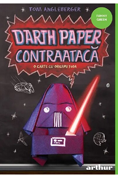 Grupul Editorial Art Darth Paper contraataca: O carte cu Origami Yoda - Tom A...
