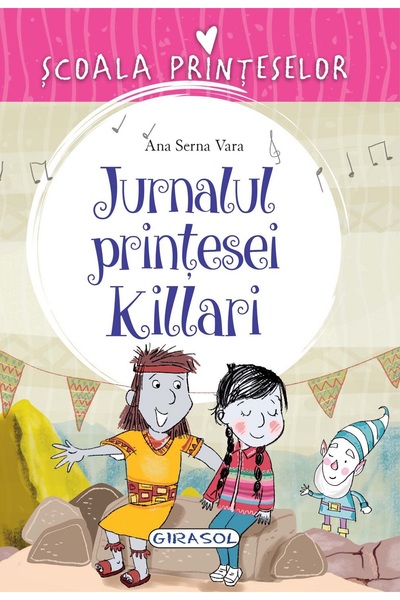 GIRASOL Scoala printeselor. Jurnalul printesei Killari - Ana Serna Vara