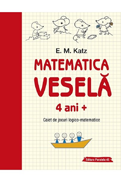 Paralela 45 Matematica vesela 4 ani+ Ed.2 - E.M. Katz