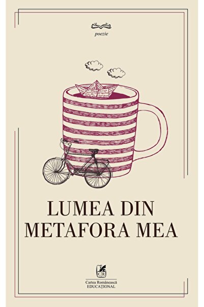 Cartea Romaneasca Educational Lumea din metafora mea