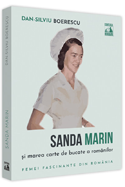 Neverland Sanda Marin si marea carte de bucate a romanilor - Dan-Silviu Boerescu