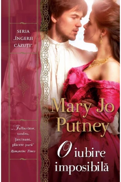 Litera O iubire imposibila. Seria Ingerii cazuti Vol.1 - Mary Jo Putney