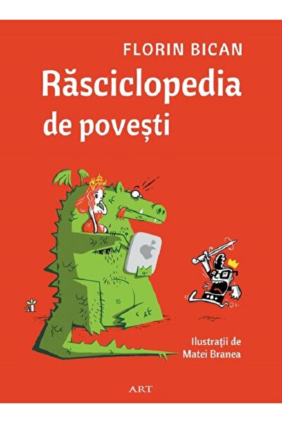 Grupul Editorial Art Rasciclopedia de povesti - Florin Bican