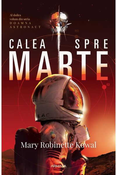 Nemira Calea spre Marte. Seria Doamna astronaut. Vol.2 - Mary Robinette Kowal