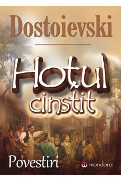 Gramar Hotul cinstit - Dostoievski