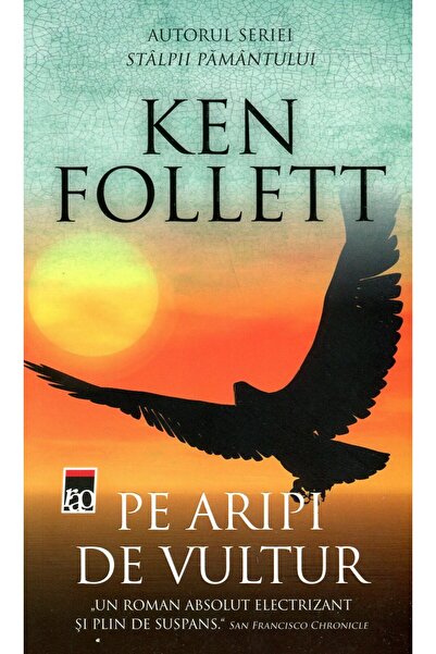 Rao Pe aripi de vultur - Ken Follett