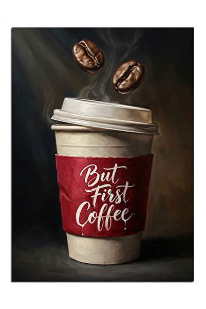 Artmeg But First Coffee Karton Bardak Dekoratif Kanvas - Mdf Ahşap Tablo