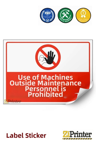 ZiPrinter The Use of Machines Outside the Maintenance Personnel Is Prohibited...