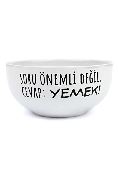 PALTO TASARIM Soru Önemli Değil, Cevap: YEMEK! Beyaz Seramik Kase - Hediye Se...