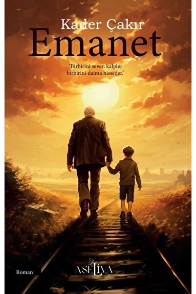 ASELİVA YAYINEVİ - EMANET - KADER ÇAKIR