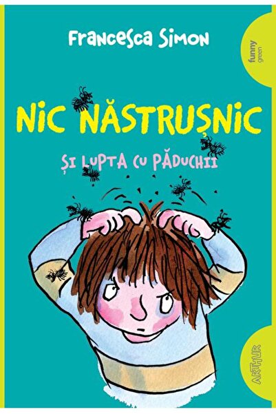 Editura Arthur Nic Năstrușnic și lupta cu păduchii (#3) | paperback