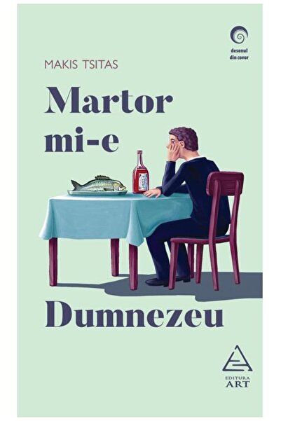 Editura Art Martor mi-e Dumnezeu