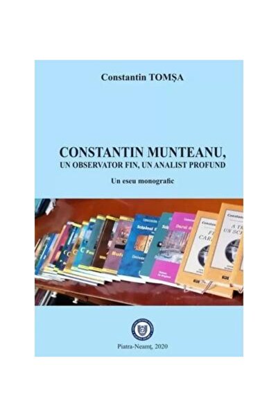Editura Cetatea Doamnei Constantin Munteanu, un observator fin, un analist