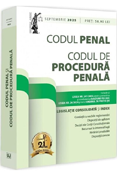 Universul Juridic Codul Penal și Codul de Procedură Penală, Ediția din septem...