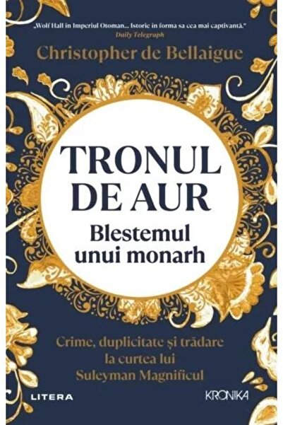 Editura Litera Tronul de aur. Blestemul unui monarh. Crime, dupli