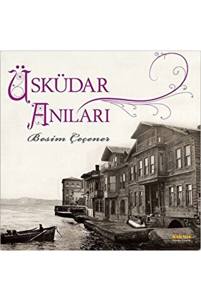 Kaknüs Yayınları Üsküdar Anıları