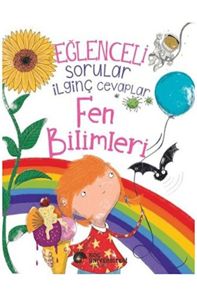 Koç Üniversitesi Yayınları Eğlenceli Sorular İlginç Cevaplar - Fen Bilimleri