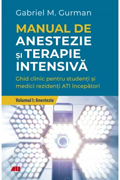 Editura All Manual de anestezie si terapie intensiva. Vol.1: Anestezie