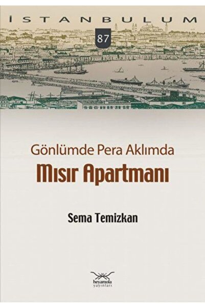 Heyamola Yayınları Gönlümde Pera Aklımda Mısır Apartmanı