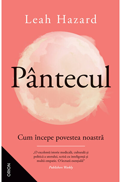Editura Nemira Uterul. Cum începe povestea noastră, Leah Hazard - Editura Nemira