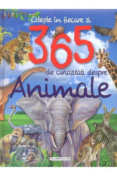 Editura Flamingo GD 365 Curiozități Despre Animale, - Editura Flamingo