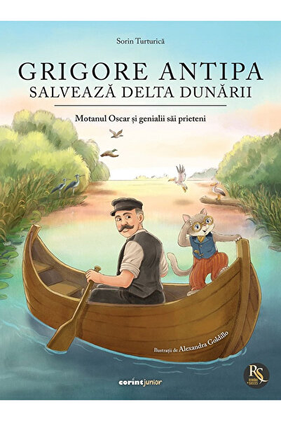 Editura Corint Grigore Antipa Save the Danube Delta. Oscar the Cat and His Br...