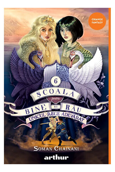 Editura Art School for Good and Evil #6. The Last True King, Soman Chainani -...