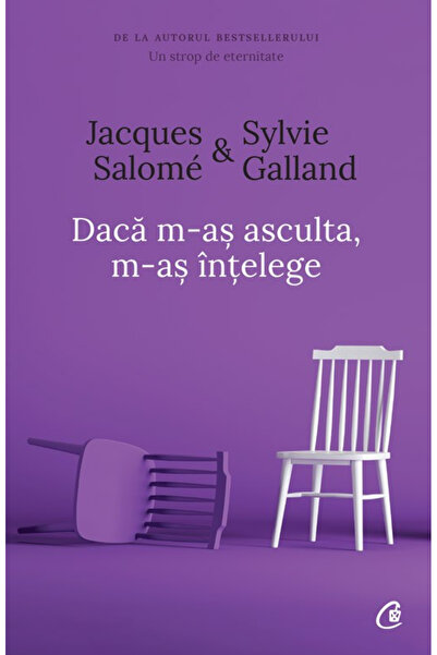 Editura Curtea Veche If I Were to Listen to Myself. If I Were to Understand M...