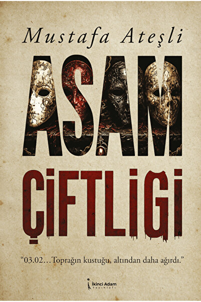 İkinci Adam Yayınları Asam Çiftliği / Mustafa Ateşli / / 9786258794106