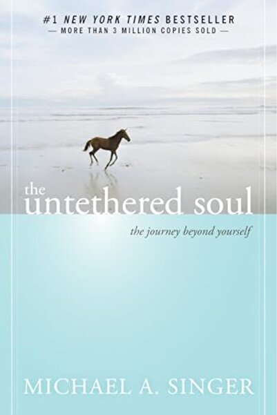 New Harbinger Publications The Untethered Soul: The Journey Beyond Yourself