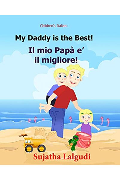 Ingram Children's book in Italian: My Daddy is the best. Il mio Papa e il mig...