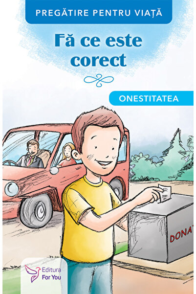 Editura For You Fă ce este corect. Onestitatea