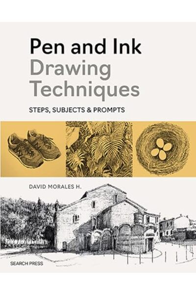 Search Press Pen And Ink Drawing Techniques Steps Subjects And Prompts