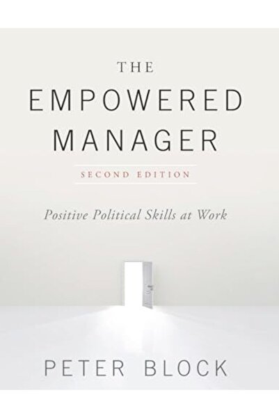 John Wiley & Sons Inc The Empowered Manager Positive Political Skills At Work
