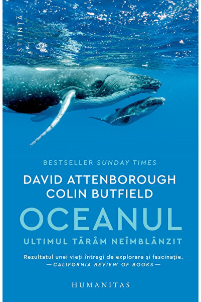 Editura Humanitas Oceanul. Ultima terenă sălbatică, David Attenborough, Colin...
