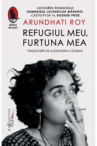 Editura Humanitas Fiction My Refuge, My Storm, Arundhati Roy - Humanitas Fict...