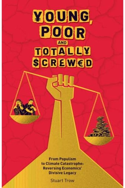Harper Collins Young Poor And Totally Screwed From Populism To Climate Catast...