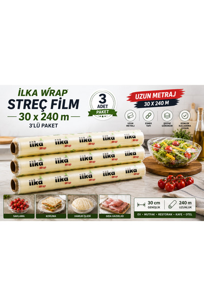 İlka Şeffaf Streç Film 30 cm x 240 m Gıda Sarma Filmi 3’lü Ekonomik Paket