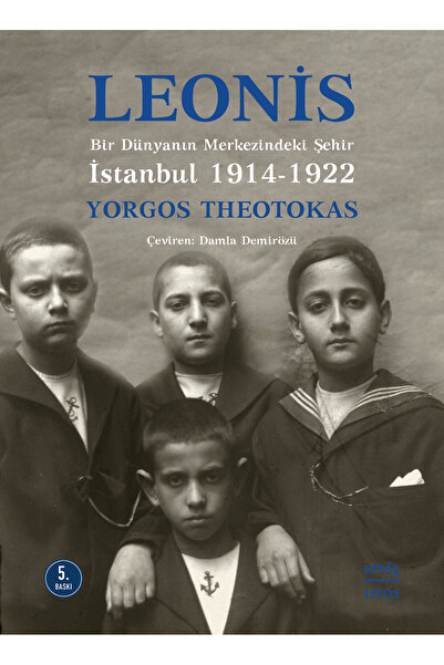Genel Markalar Leonis Bir Dünyanın Merkezindeki Şehir İstanbul 1914 - 1922 - ...